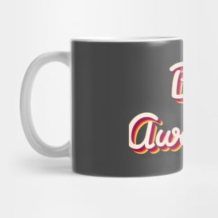 Be Awesome Mug